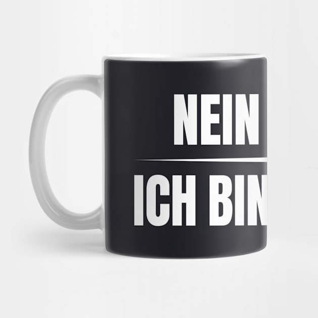 Nein Danke ich bin bedient by Foxxy Merch